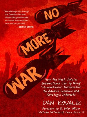 cover image of No More War: How the West Violates International Law by Using 'Humanitarian' Intervention to Advance Economic and Strategic Interests